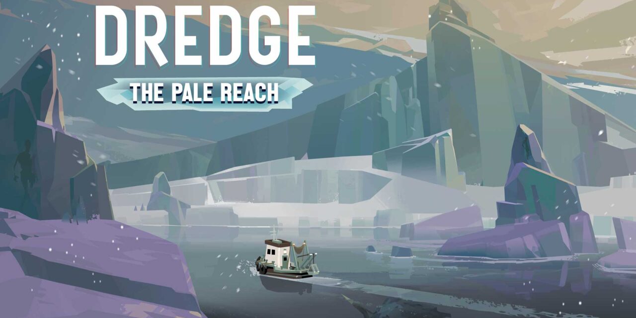 Ulasan DREDGE – The Pale Reach