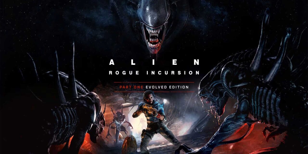 Ulasan Alien: Rogue Incursion Evolved Edition