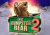 Rishikimi Epic Dumpster Bear 2